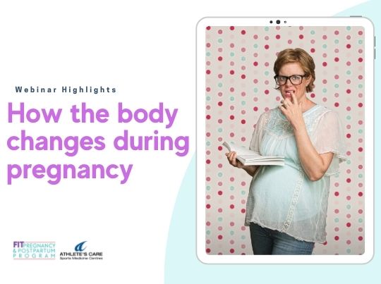 Webinar Highlights: Changes to Your Body During Pregnancy
